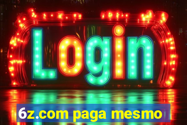 6z.com paga mesmo